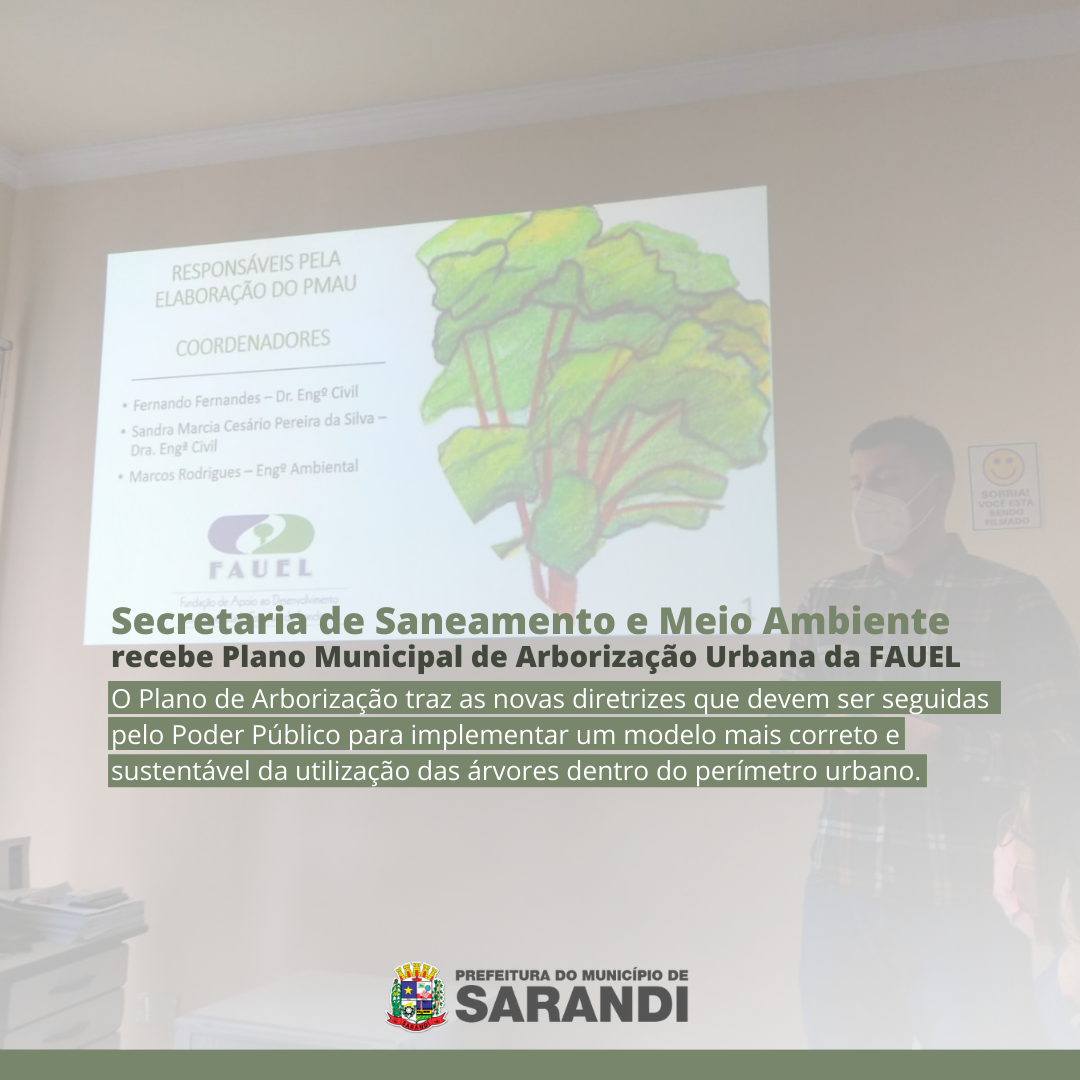 Secretaria de Saneamento e meio ambiente recebe Plano Municipal de Arborização Urbana da FAUEL